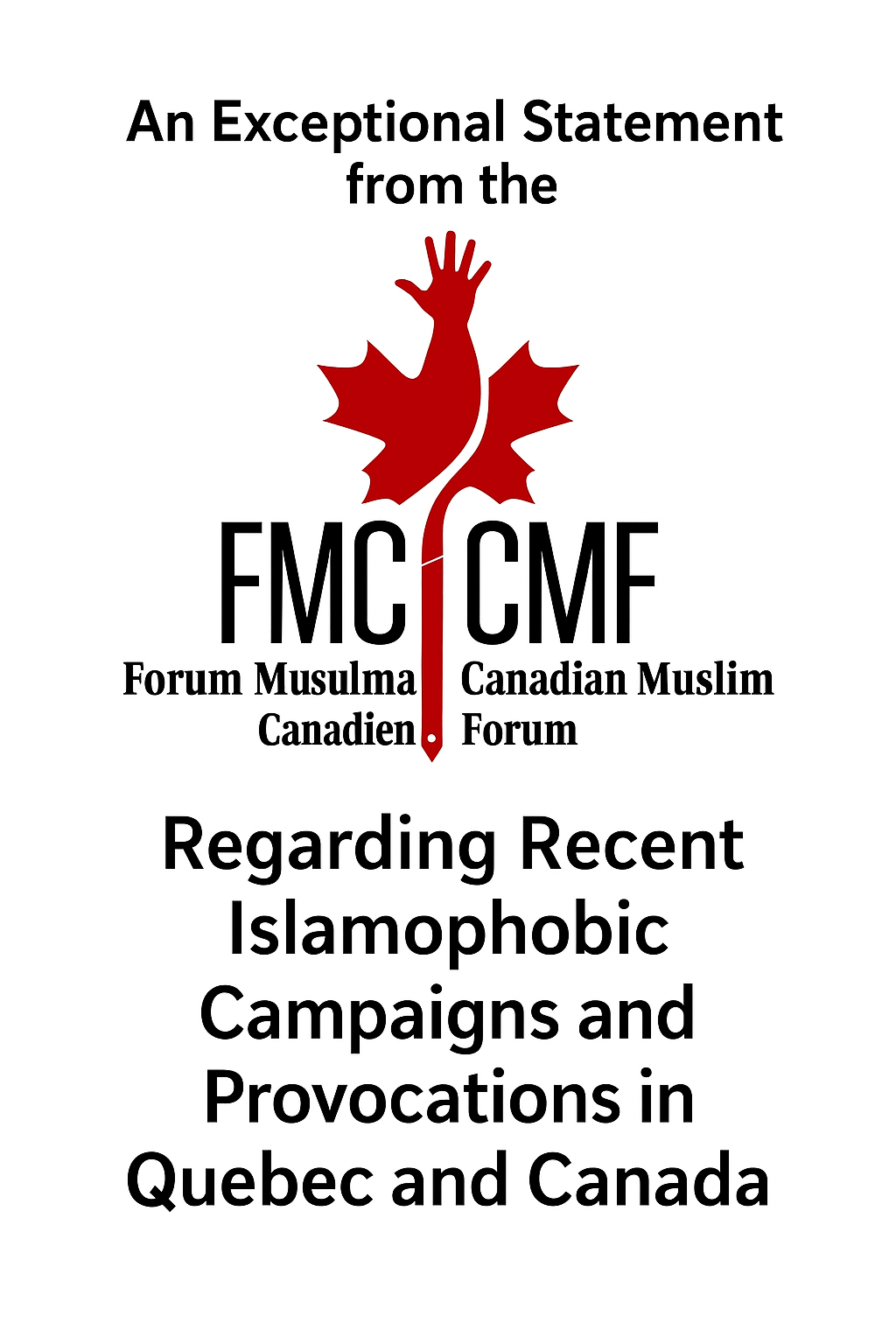 An Exceptional Statement from the Canadian Muslim Forum Regarding Recent Islamophobic Campaigns and Provocations in Quebec and Canada