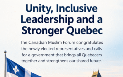 Canadian Muslim Forum Congratulates Winners of Quebec Legislative Election and Calls for Unity and Inclusive Leadership